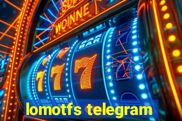 lomotfs telegram